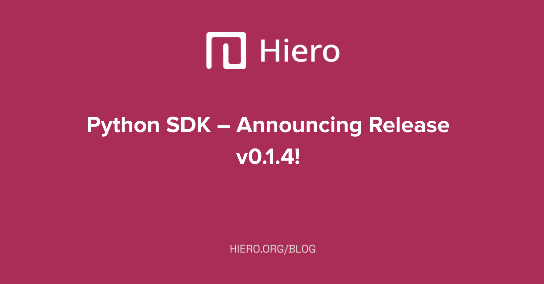 Hiero Python SDK – Announcing Release v0.1.4
